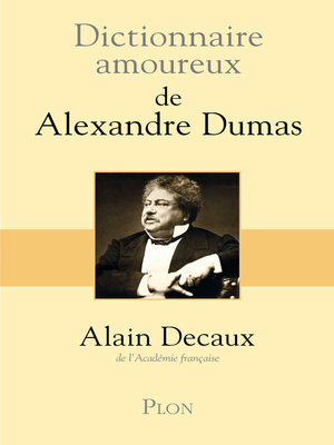 cover image of Dictionnaire amoureux de Alexandre Dumas
